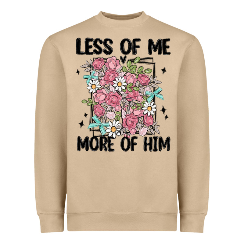 Less Of Me More Of Him Heavyweight Sweatshirt by MaliasSmallBusiness | Teevron