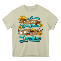 She Was A Wild Flower In Love With The Sunshine Heavy Core Tee | Teevron