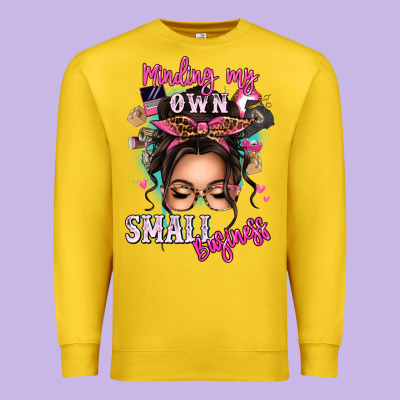 Minding My Own Small Business Messy Bun Premium Sweatshirt Designed By Texasbilliewilder