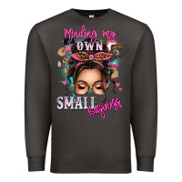 Smoke minding my own small business messy bun Premium Sweatshirt - texasbilliewilder
