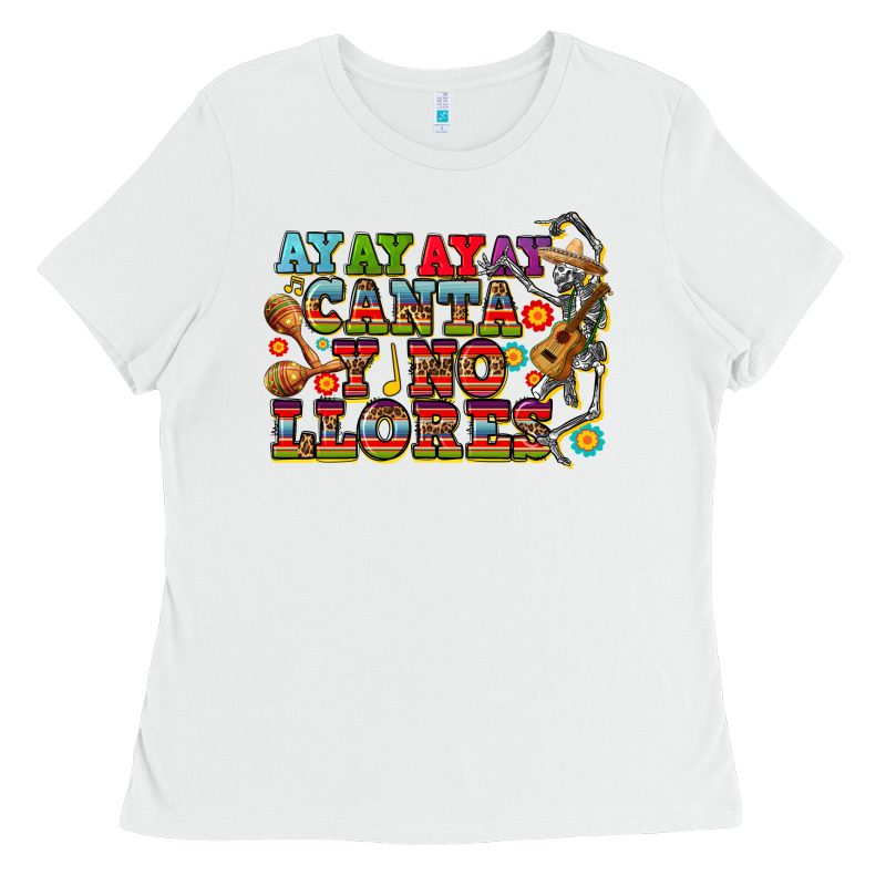 Ay Ay Ay Canta Y No Llores Ladies Tee by CTS Tumbler Store | Teevron