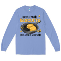 Some Of Yalls Biscuits Aint Done In The Middle Long Sleeve Tee | Teevron
