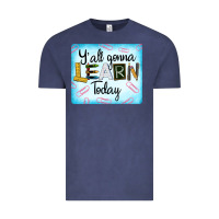 Vintage Denim Y'all Gonna Learn Today Vintage Tee - LillyAllenDesigns