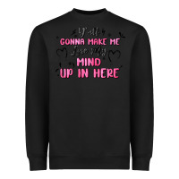 Black y'all gonna make me lose my mind Heavyweight Sweatshirt - MaliasSmallBusiness