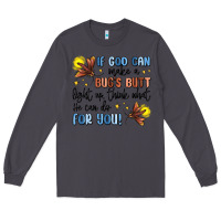 Smoke if god can make a bug's butt light up Long Sleeve Tee - MaliasSmallBusiness