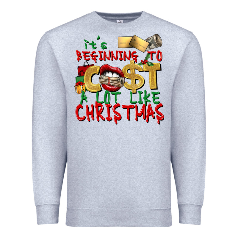 It's Beginning To Cost A Lot Like Christmas Premium Sweatshirt by NancyCooperArtShop | Teevron