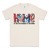 Natural home of the free because of the brave Classic Tee - MaliasSmallBusiness