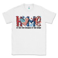 White home of the free because of the brave Classic Tee - MaliasSmallBusiness