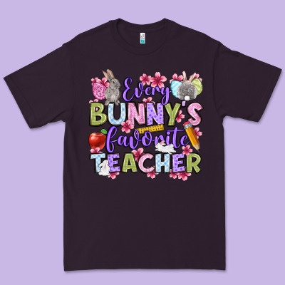 Easter Day Every Bunny's Favorite Teacher Premium Tee Designed By Oliviacreatesart