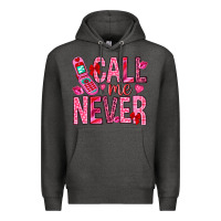 Charcoal Heather Call me never Valentine's Day Premium Hoodie - HowdyJamesFarm