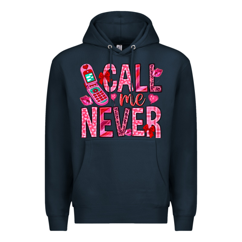 Call Me Never Valentine's Day Premium Hoodie by HowdyJamesFarm | Teevron