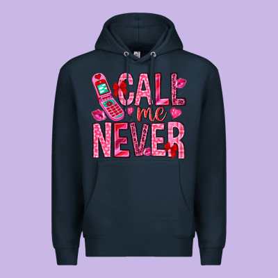 Call Me Never Valentine's Day Premium Hoodie Designed By Howdyjamesfarm
