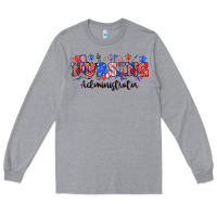 Heather Grey 4th of july nursing administrator Long Sleeve Tee - NancyCooperArtShop