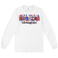 White 4th of july nursing administrator Long Sleeve Tee - NancyCooperArtShop