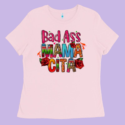 Bad Ass Mama Cita Ladies Tee Designed By Cts Tumbler Store