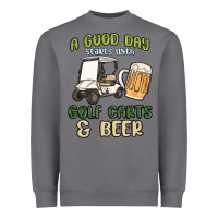 A God Day Starts With Golf Carts And Beer Heavyweight Sweatshirt | Teevron