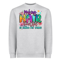 Making Hair Beautiful Is Kinda My Thing Heavyweight Sweatshirt | Teevron