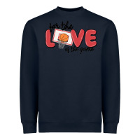 Navy for the love of the game Heavyweight Sweatshirt - MaliasSmallBusiness