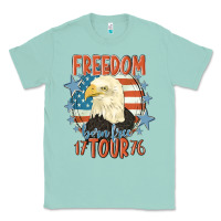 Seafoam freedom born free tour 1776 Classic Tee - MaliasSmallBusiness