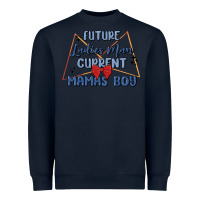 Future Ladies Man Current Mamas Boy Heavyweight Sweatshirt | Teevron