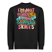Black i'm not bossy i just have leadership skills Heavyweight Sweatshirt - MaliasSmallBusiness