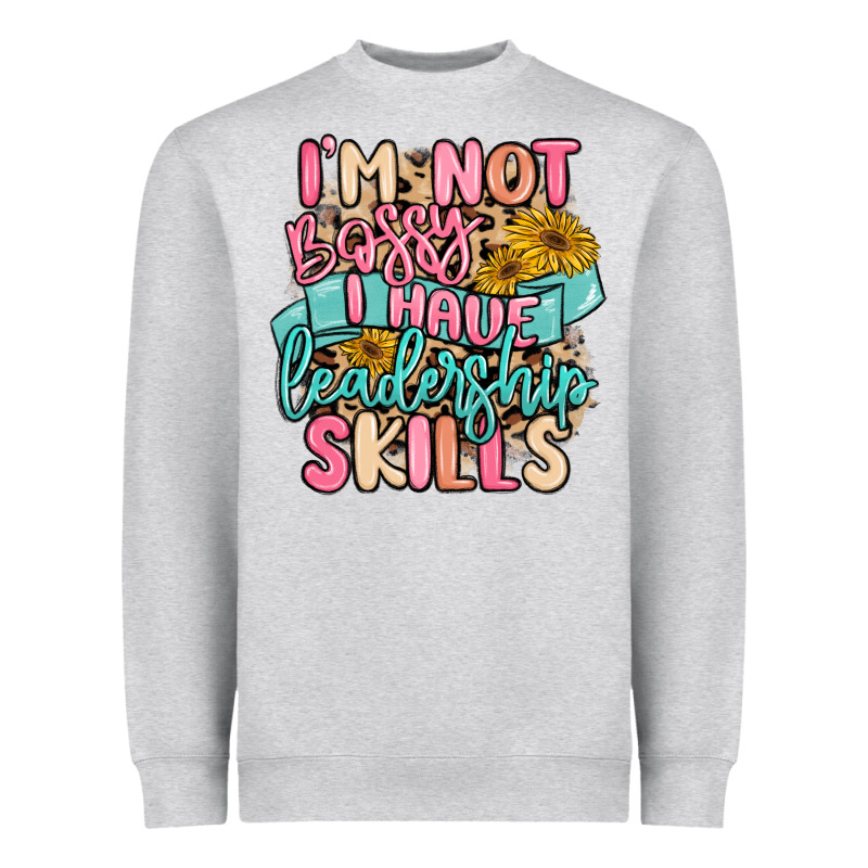 I'm Not Bossy I Just Have Leadership Skills Heavyweight Sweatshirt by MaliasSmallBusiness | Teevron