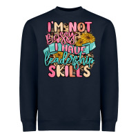 Navy i'm not bossy i just have leadership skills Heavyweight Sweatshirt - MaliasSmallBusiness
