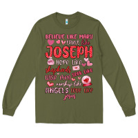 Army Green believe like mary trust like joseph valentine s da Long Sleeve Tee - MaliasSmallBusiness