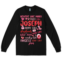 Black believe like mary trust like joseph valentine s da Long Sleeve Tee - MaliasSmallBusiness