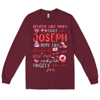 Burgundy believe like mary trust like joseph valentine s da Long Sleeve Tee - MaliasSmallBusiness