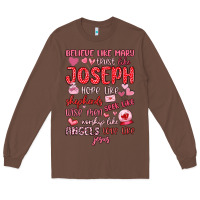 Chestnut believe like mary trust like joseph valentine s da Long Sleeve Tee - MaliasSmallBusiness