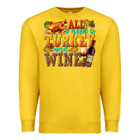 Lemon All I Need Is Turkey and Wine Premium Sweatshirt - texasbilliewilder