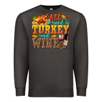 Smoke All I Need Is Turkey and Wine Premium Sweatshirt - texasbilliewilder