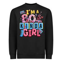Black i'm a 80's kinda girl Heavyweight Sweatshirt - MaliasSmallBusiness
