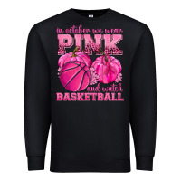 Black In October We Wear Pink and Watch Basketball Premium Sweatshirt - texasbilliewilder