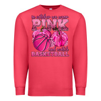 Cardinal In October We Wear Pink and Watch Basketball Premium Sweatshirt - texasbilliewilder