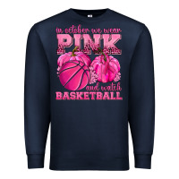 Navy In October We Wear Pink and Watch Basketball Premium Sweatshirt - texasbilliewilder