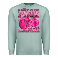 Seafoam In October We Wear Pink and Watch Basketball Premium Sweatshirt - texasbilliewilder
