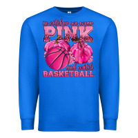 True Royal In October We Wear Pink and Watch Basketball Premium Sweatshirt - texasbilliewilder