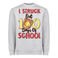 I Struck Out 100 Days Of School Heavyweight Sweatshirt | Teevron