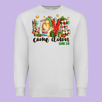 Love Came Down Luke 2 11 Premium Sweatshirt Designed By Texasbilliewilder