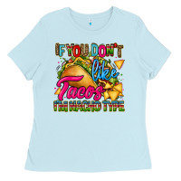 Baby Blue if you dont like tacos im nacho type Ladies Tee - CTS Tumbler Store