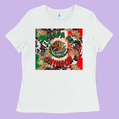 El Papa Mas Chingon Tumbler 3 Ladies Tee Designed By Cts Tumbler Store