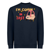 I'm Comin In Fast Heavyweight Sweatshirt | Teevron