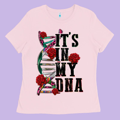 Its In My Dna Ladies Tee Designed By Cts Tumbler Store