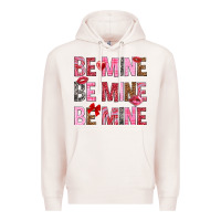 Pale Pink Be mine be mine be mine Valentine's Day Premium Hoodie - HowdyJamesFarm