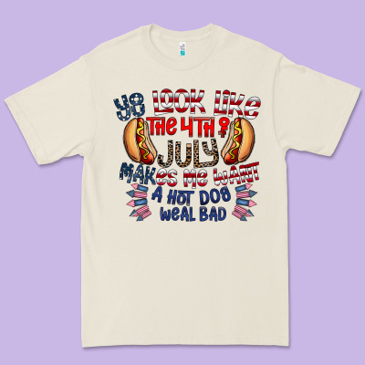 You Look Like The 4th Of July Makes Me Want A Hot Dog Weal Bad Premium Tee Designed By Cowhidedigitalart