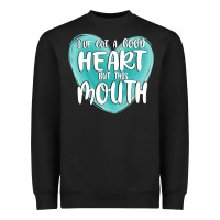 Black i have got a good heart but this mouth Heavyweight Sweatshirt - MaliasSmallBusiness