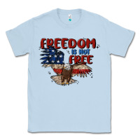 Dusty Blue freedom is not free Classic Tee - MaliasSmallBusiness