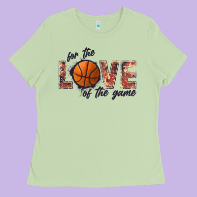 Basketball Love Of The Game Ladies Tee Designed By Jahusdesignshop
